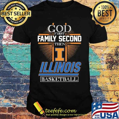 God First Family Second Then I Illinois Basketball Shirt