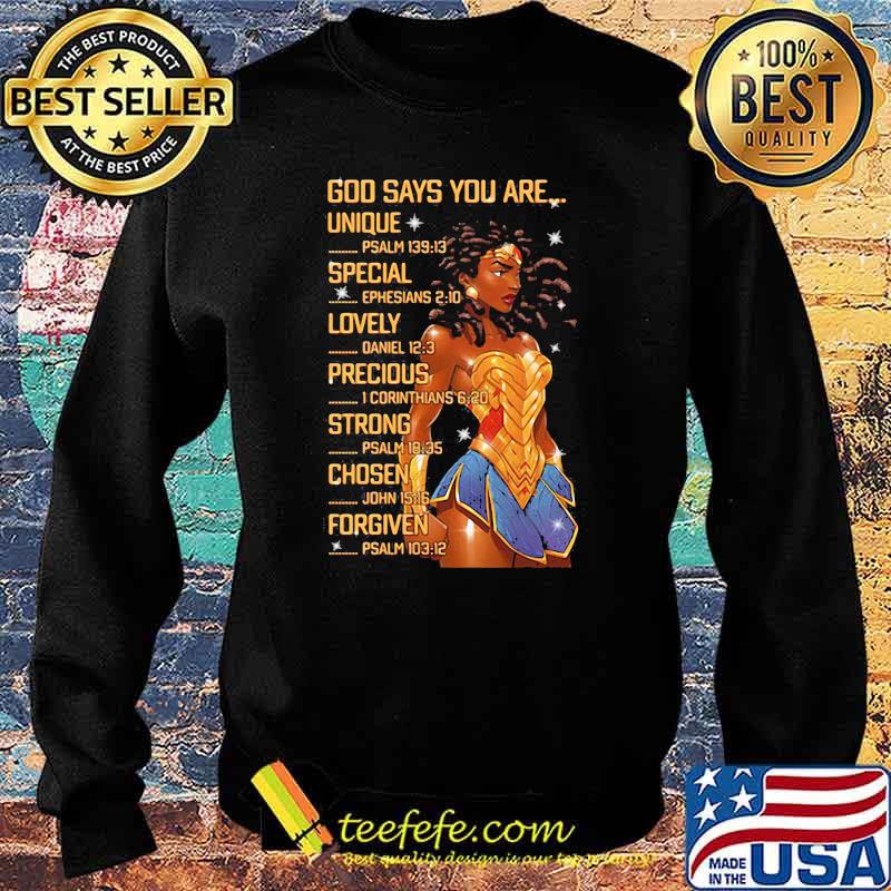 God Says You Are Unique Special Lovely Precious Chosen And Forgiven Wonder Woman Shirt Sweater God Says You Are Unique Special Lovely Precious Chosen And Forgiven Wonder Woman Shirt Sweater