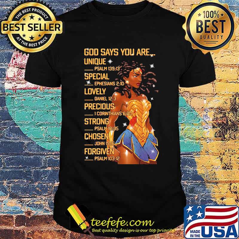 God Says You Are Unique Special Lovely Precious Chosen And Forgiven Wonder Woman Shirt