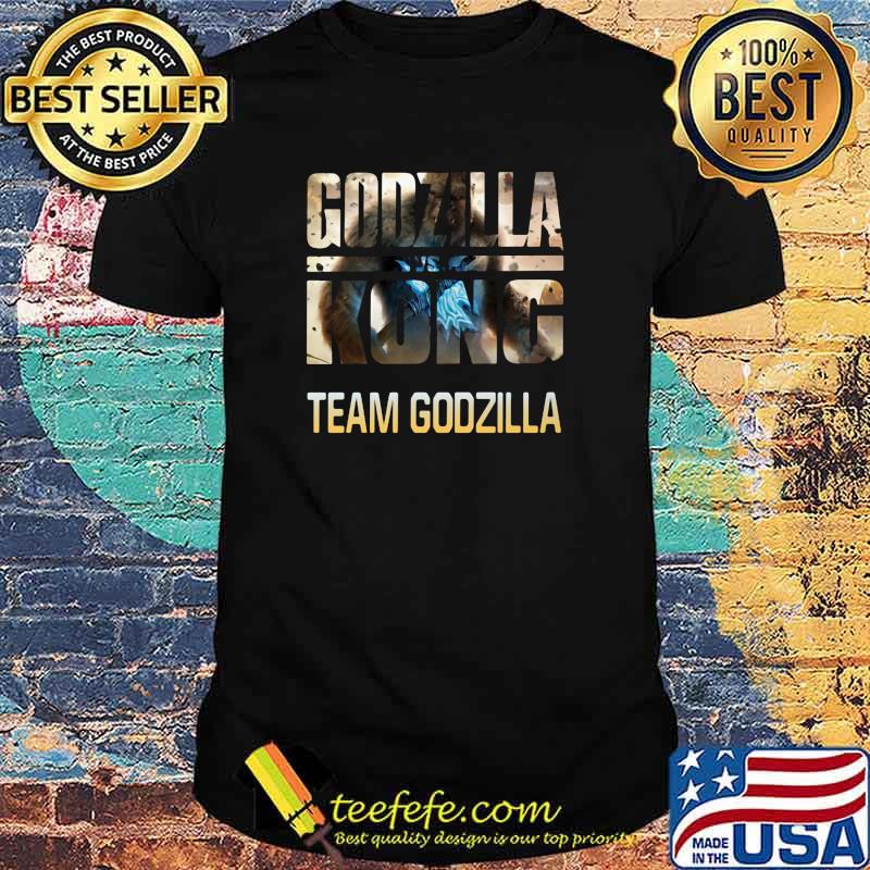 Godzilla Vs Kong Team Godzilla Shirt Godzilla Vs Kong Team Godzilla Shirt