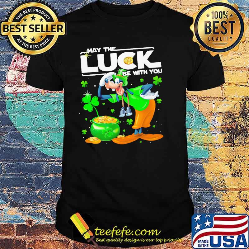 Goofy May The Luck Be With You Patrick Day Shirt