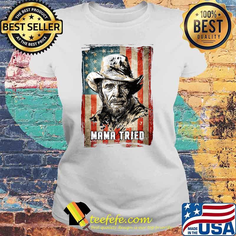 Graphic Mama Tried Country Music Merle Arts Haggard Vintage Shirt Laides tee Graphic Mama Tried Country Music Merle Arts Haggard Vintage Shirt Laides tee