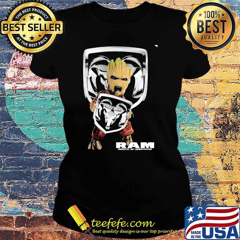 Groot With Logo Ram Comestic Not Donmesticated Shirt Ladies tee Groot With Logo Ram Comestic Not Donmesticated Shirt Ladies tee