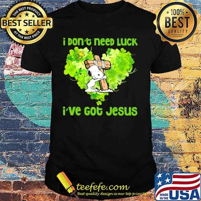 I Don’t Need Luck I’ve Got Jesus Snoopy Heart Patricks Day shirt