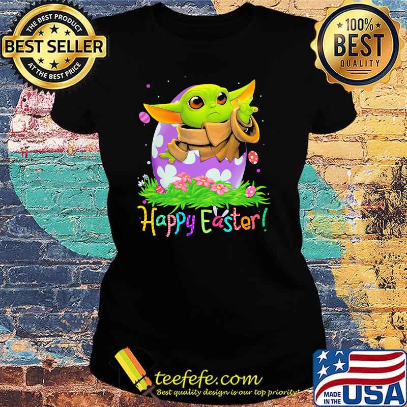 Happy Easter Day Egg Baby Yoda Shirt Ladies tee Happy Easter Day Egg Baby Yoda Shirt Ladies tee