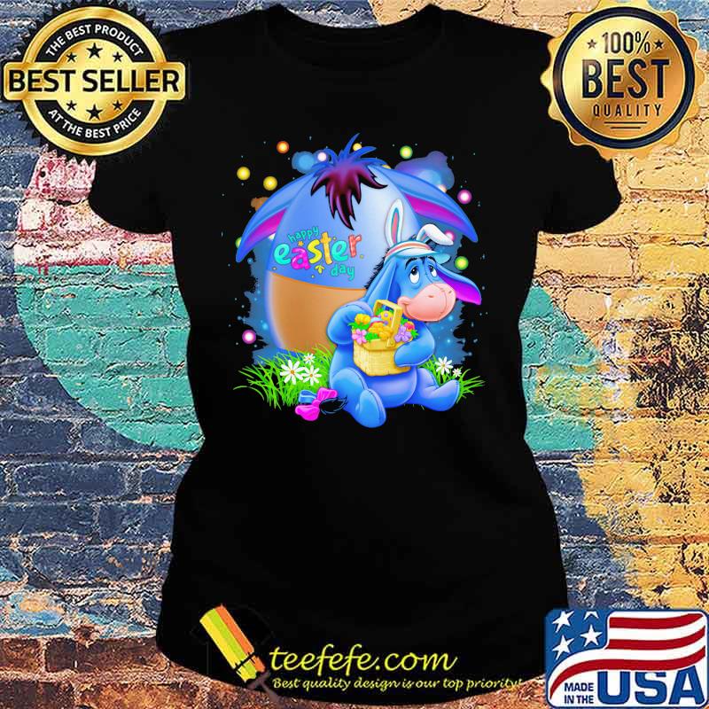 Happy Easter Day Egg Eeyore Disney Shirt Ladies tee Happy Easter Day Egg Eeyore Disney Shirt Ladies tee