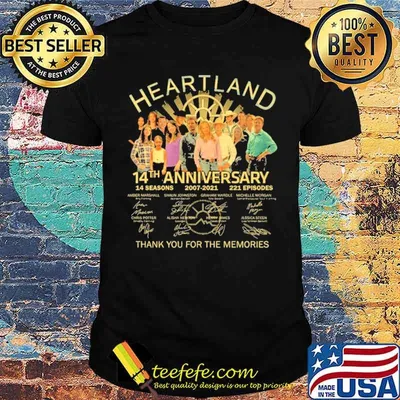 Heartland 14th Anniversary 14 Seasons 2007 2021 221 Episodes Signatures Thank You For The Memories Shirt