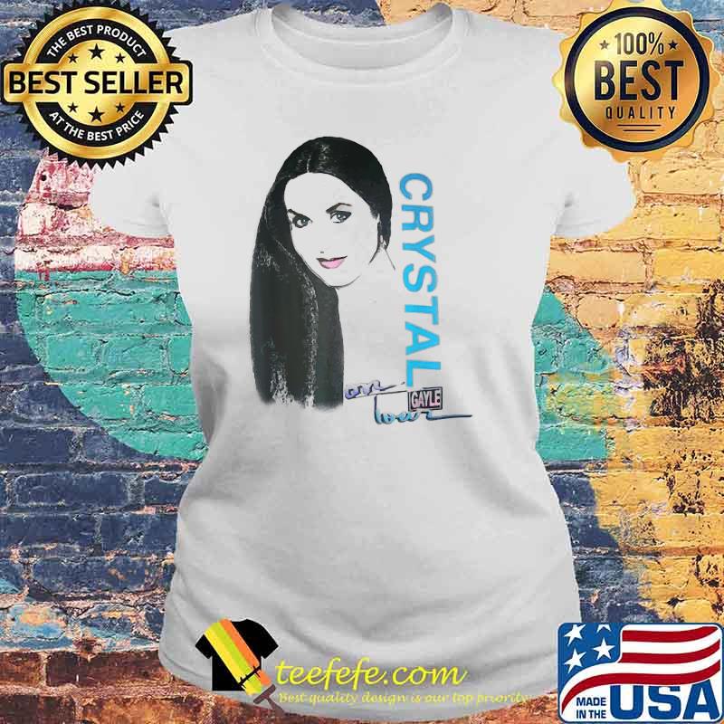 Hi Crystal Gayle Signature Shirt Laides tee Hi Crystal Gayle Signature Shirt Laides tee