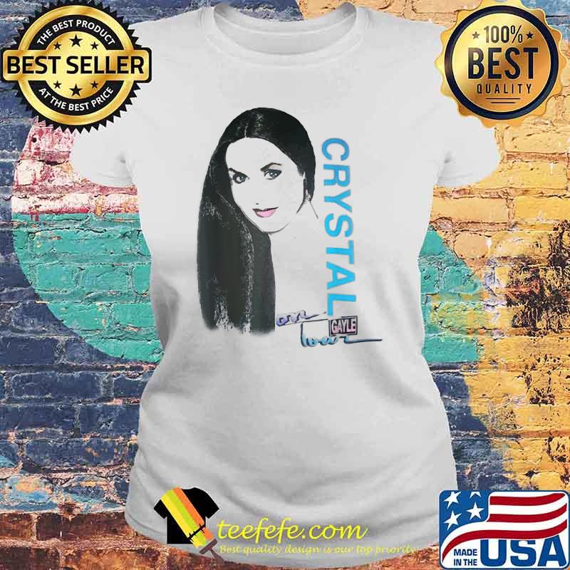 Hi Crystalgayle Signature Shirt Laides tee Hi Crystalgayle Signature Shirt Laides tee