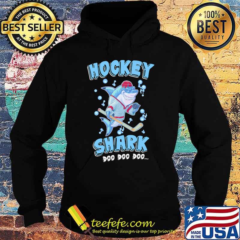 Hockey Fandom Shark Doo Doo Doo Shirt Hoodie Hockey Fandom Shark Doo Doo Doo Shirt Hoodie