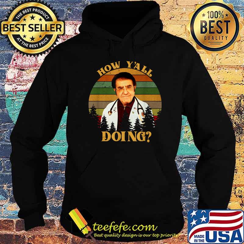 How Y'all Doing Dr Younan Nowzaradan Vintage Shirt Hoodie How Y'all Doing Dr Younan Nowzaradan Vintage Shirt Hoodie