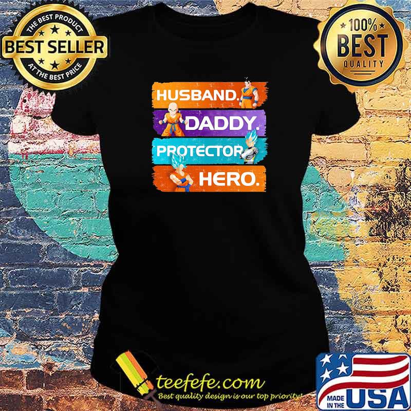 Husband Son Gohan Daddy Protector Hero Son Goku Dragon Ball Shirt Ladies tee Husband Son Gohan Daddy Protector Hero Son Goku Dragon Ball Shirt Ladies tee