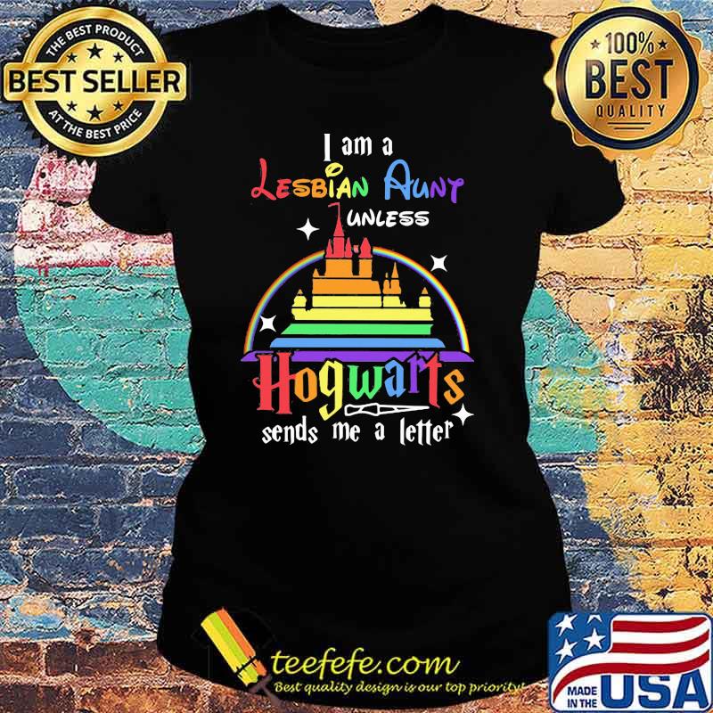 I Am A Lesbian Auny Unless Hogwarts Sends Me A Letter Rainbow Disney Shirt Ladies tee I Am A Lesbian Auny Unless Hogwarts Sends Me A Letter Rainbow Disney Shirt Ladies tee