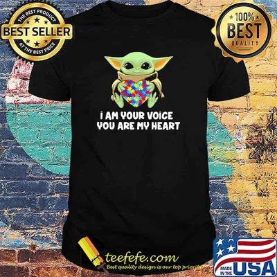 I Am Your Voice You Are My Heart Autism Awareness Baby Yoda Shirt