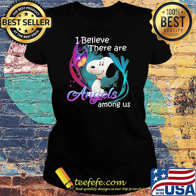 I Believe There Are Angels Among Us Snoopy Shirt Ladies tee I Believe There Are Angels Among Us Snoopy Shirt Ladies tee