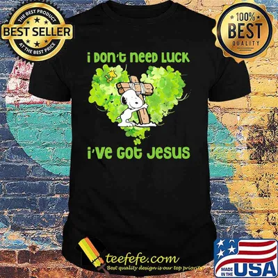 I Don’t Need Luck I’ve Got Jesus Snoopy Heart Patricks Day Shirt