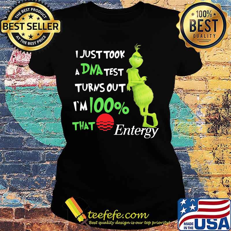 I Just Took A Dna Test Turns Out I’m 100 Percent That Entergy Sunset Grinch Shirt Ladies tee I Just Took A Dna Test Turns Out I’m 100 Percent That Entergy Sunset Grinch Shirt Ladies tee