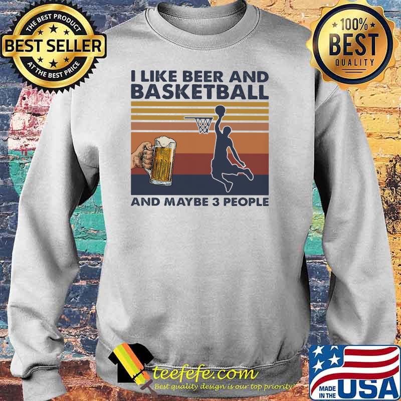 I like beer and basketball and maybe three people vintage Sweater I like beer and basketball and maybe three people vintage Sweater