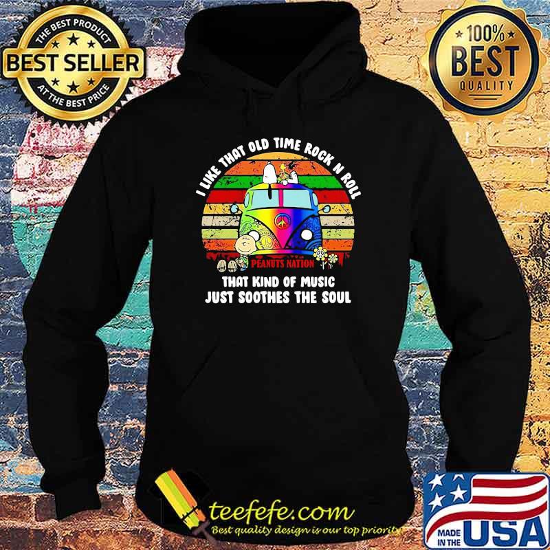 I Like That Old Time Rock N Roll That Kind Of Music Just Soothes The Soul Hippie Bus Snoopy Vintage Shirt Hoodie I Like That Old Time Rock N Roll That Kind Of Music Just Soothes The Soul Hippie Bus Snoopy Vintage Shirt Hoodie