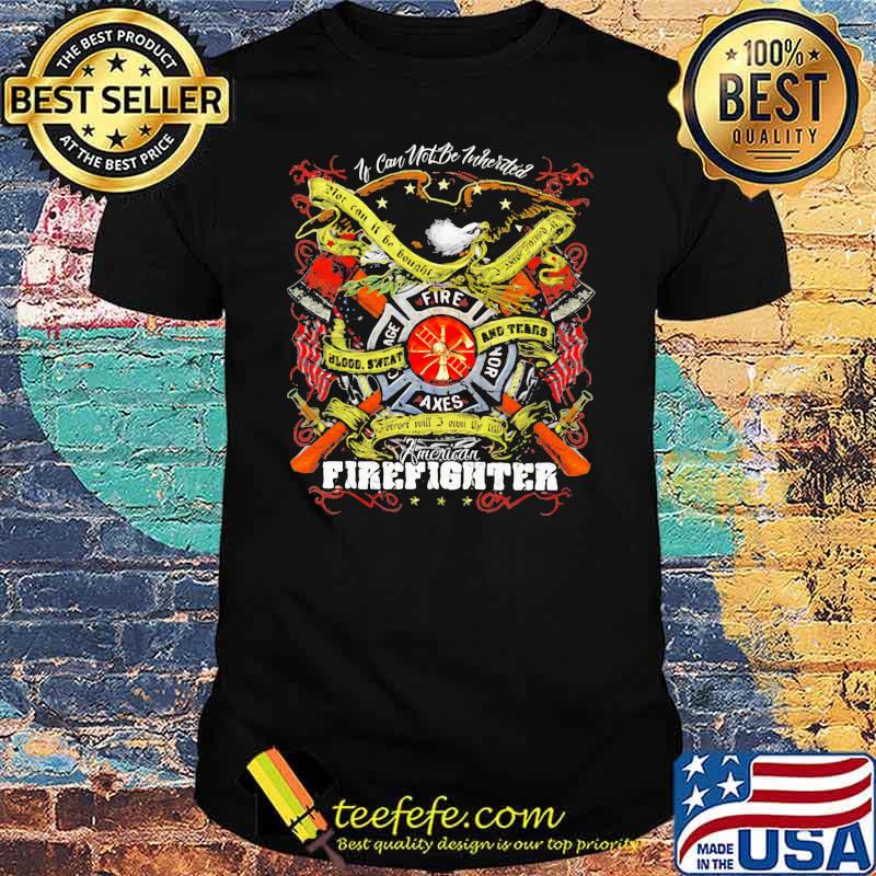 If Can Not Be Inherited Firefighter American Flag Shirt