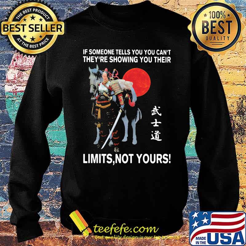 If Someone Tells You Can’t They’re Showing You Their Limits Not Yours Ecriture Japonaise Moon Blood Shirt Sweater If Someone Tells You Can’t They’re Showing You Their Limits Not Yours Ecriture Japonaise Moon Blood Shirt Sweater