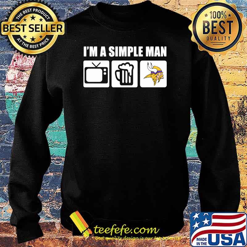 I’m A Simple Man Beer Television Beer Vs Vikings Shirt Sweater I’m A Simple Man Beer Television Beer Vs Vikings Shirt Sweater