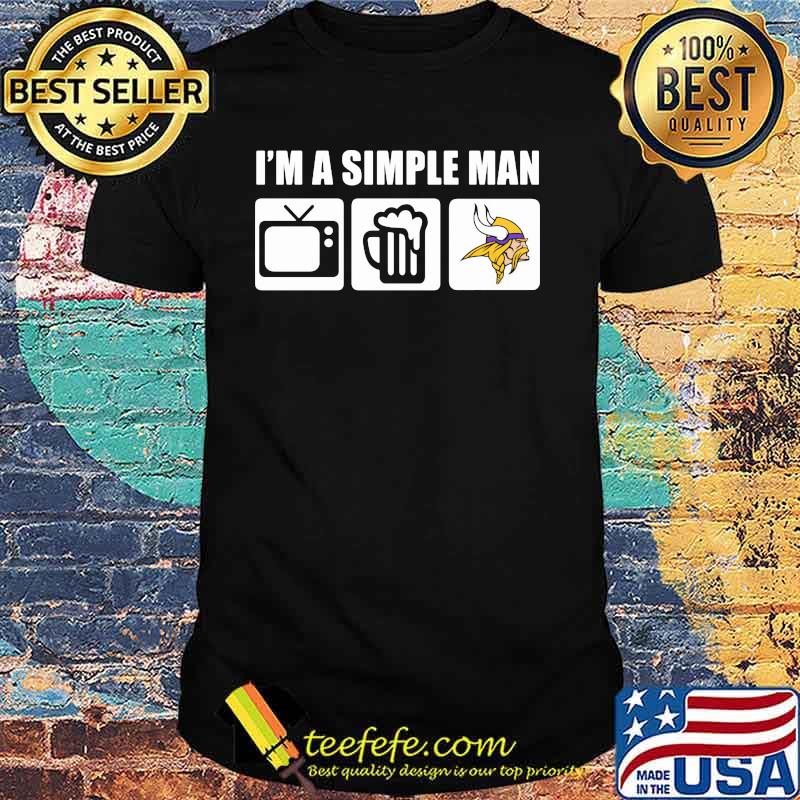 I’m A Simple Man Beer Television Beer Vs Vikings Shirt I’m A Simple Man Beer Television Beer Vs Vikings Shirt