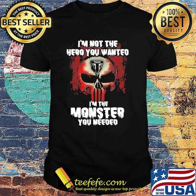 I’m Not The Hero You Wanted I’m The Monster You Need Logo Triumph Shirt