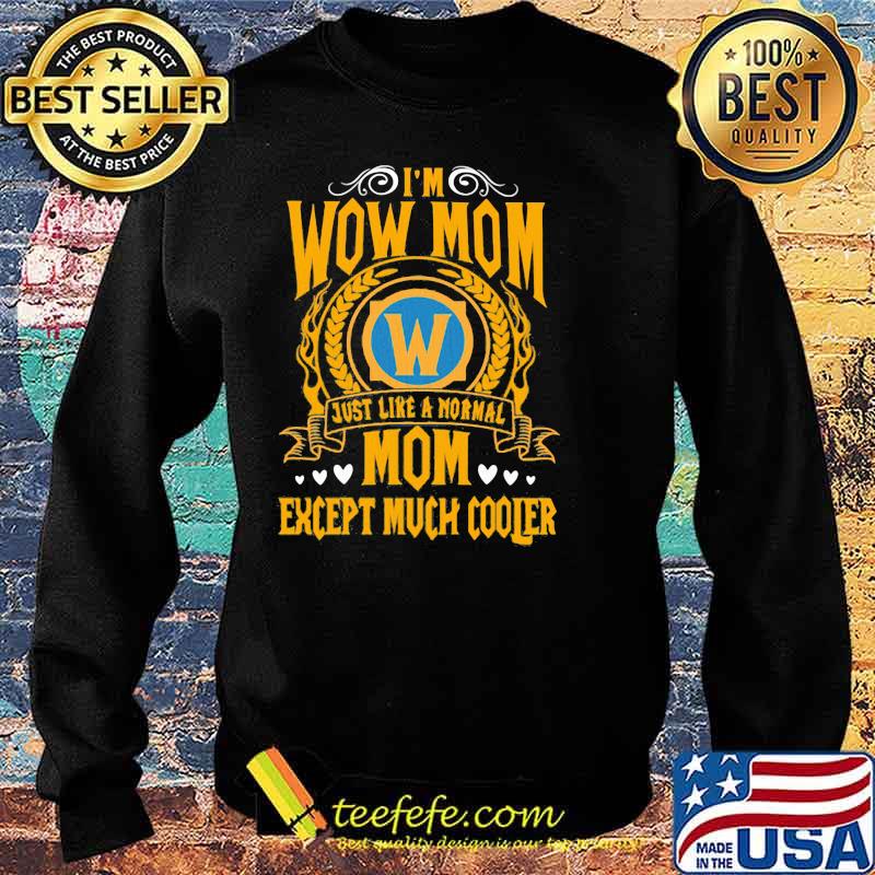I’m Wow Mom Just Like A Normal Mom Except Much Cooler Shirt Sweater I’m Wow Mom Just Like A Normal Mom Except Much Cooler Shirt Sweater