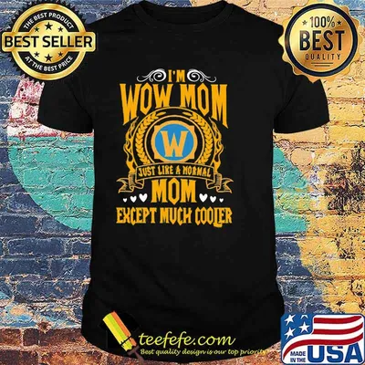 I’m Wow Mom Just Like A Normal Mom Except Much Cooler Shirt