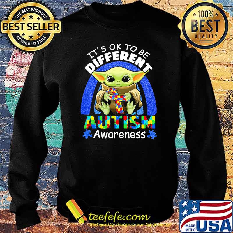It’s Ok To Be Different Autism Awareness Baby Yoda Shirt Sweater It’s Ok To Be Different Autism Awareness Baby Yoda Shirt Sweater