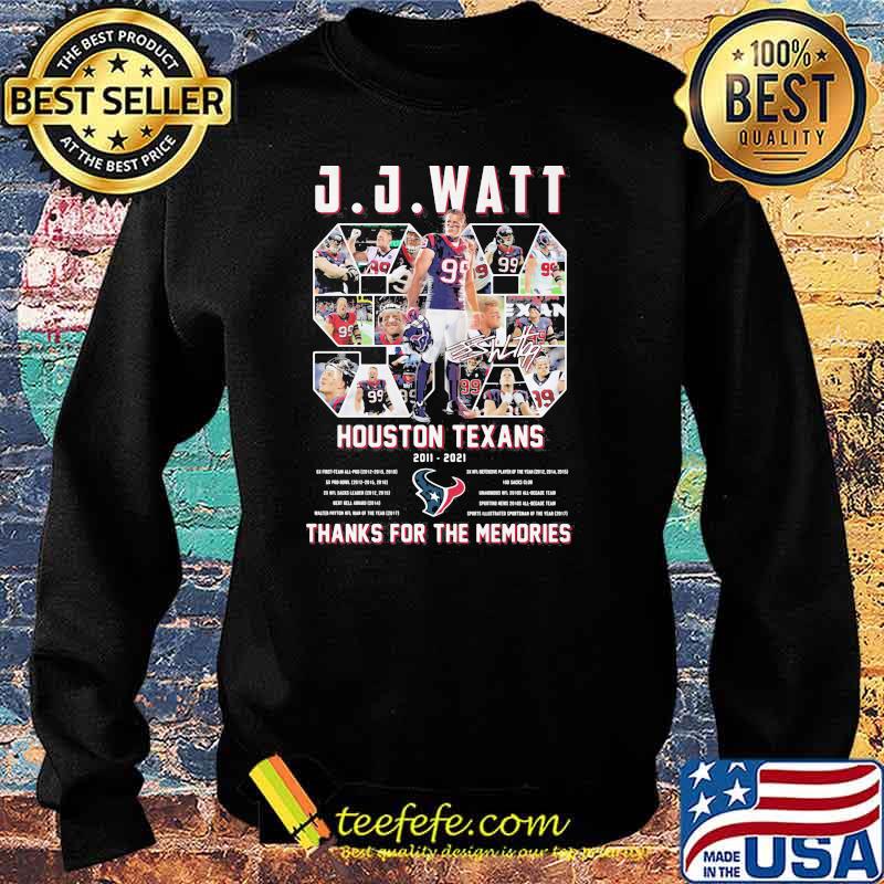 J.J.Watt Houston Texans 2011 2021 Thanks For The Memories Signature Shirt Sweater J.J.Watt Houston Texans 2011 2021 Thanks For The Memories Signature Shirt Sweater
