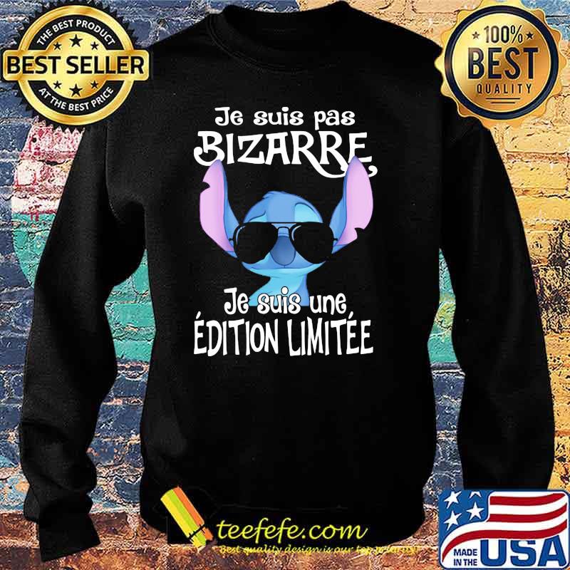 Je Suis Pas Bizarre Je Suis Une Edition Limitee Stitch Shirt Sweater Je Suis Pas Bizarre Je Suis Une Edition Limitee Stitch Shirt Sweater