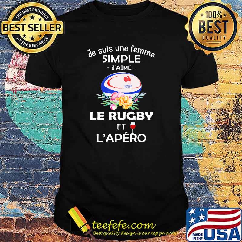Je Suis Une Femme Simple Le Rugby Et L’apero Wine Flower Shirt