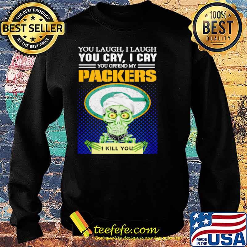 Jeff Dunham you laugh I laugh you offend my Green Bay Packers kill you Sweater Jeff Dunham you laugh I laugh you offend my Green Bay Packers kill you Sweater