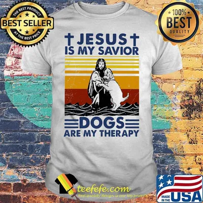 Jesus Is My Savior Dogs Are My Therapy Vintage Shirt