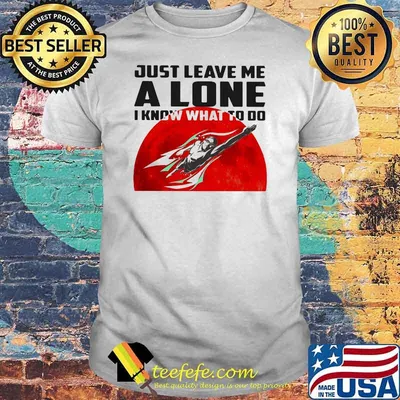 Just Leave Me Alone I Know What To Do Superman Blood Moon Shirt