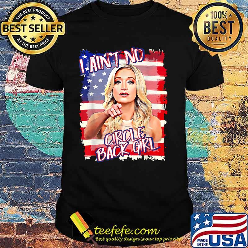 Kayleigh Mceneny I Aint No Circle Back Girl American Flag Shirt