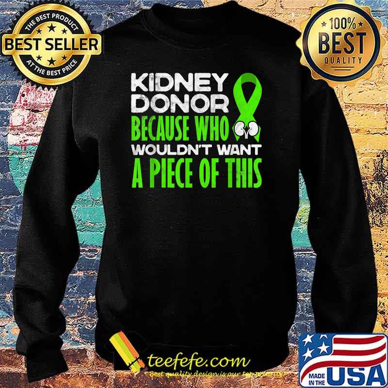 Kidney Donor Kidney Transplant Candidates Awareness Shirt Sweater Kidney Donor Kidney Transplant Candidates Awareness Shirt Sweater