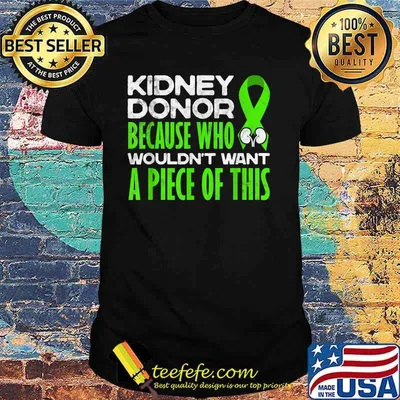 Kidney Donor Kidney Transplant Candidates Awareness Shirt