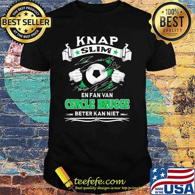 Knap Slim En Fan Van Cercle Brugge Beter Kan Niet Shirt