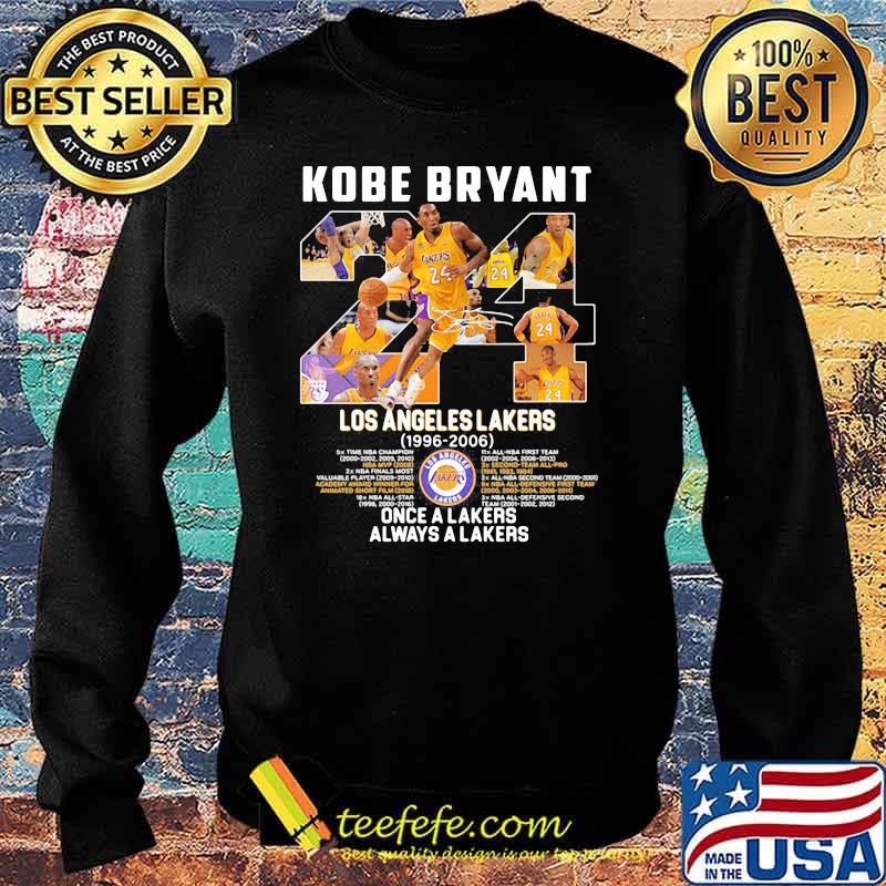 Kobe Bryant Los Angeles Lakers 1996 2006 Once A Lakers Always A Lakers Signature Shirt Sweater Kobe Bryant Los Angeles Lakers 1996 2006 Once A Lakers Always A Lakers Signature Shirt Sweater