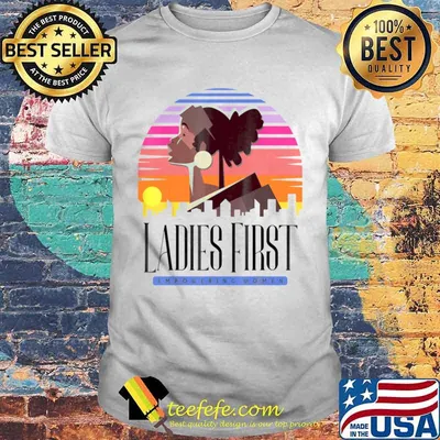 LADIES FIRST Vintage Shirt