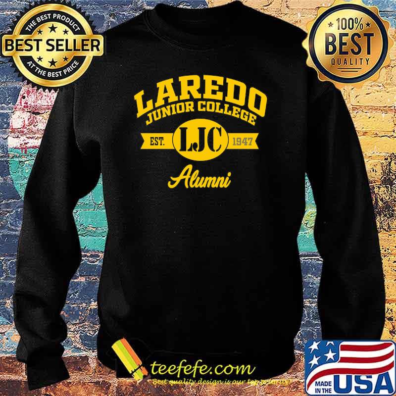 Laredo Junior College Est 1947 Alumni Shirt Sweater Laredo Junior College Est 1947 Alumni Shirt Sweater
