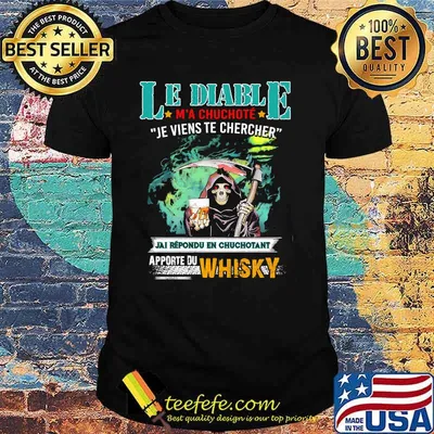 Le Diable Chuchote Je Wients Te Chercher Apporte Du Whiskey Skull Shirt