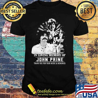 Legend John Prine In Loving Memory Thank You For Your Music And Memories Signature Shirt