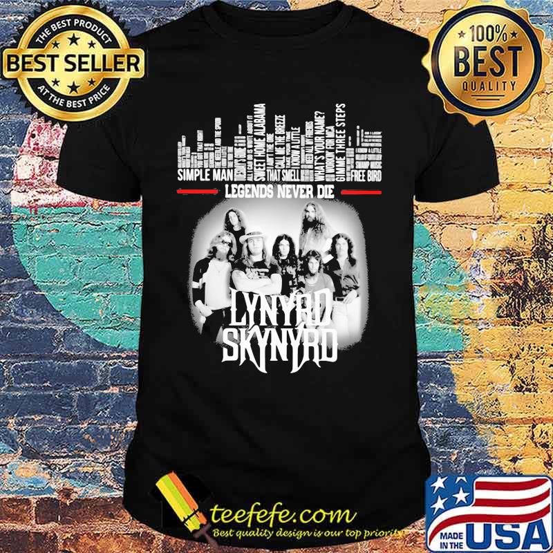 Legends Never Die Lynyrd Skynyrd Shirt