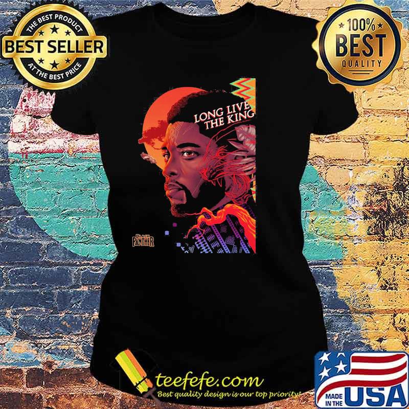 Long Live The King Of Wakanda Forever Black Panther Shirt Ladies tee Long Live The King Of Wakanda Forever Black Panther Shirt Ladies tee