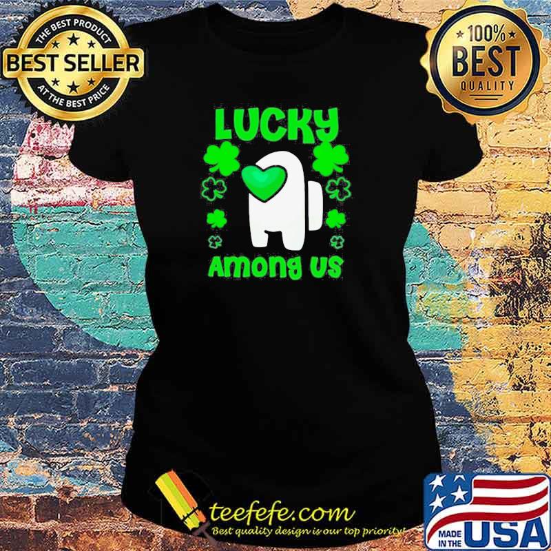 Lucky A.Mong Us St Patrick’s Day Ladies tee Lucky A.Mong Us St Patrick’s Day Ladies tee