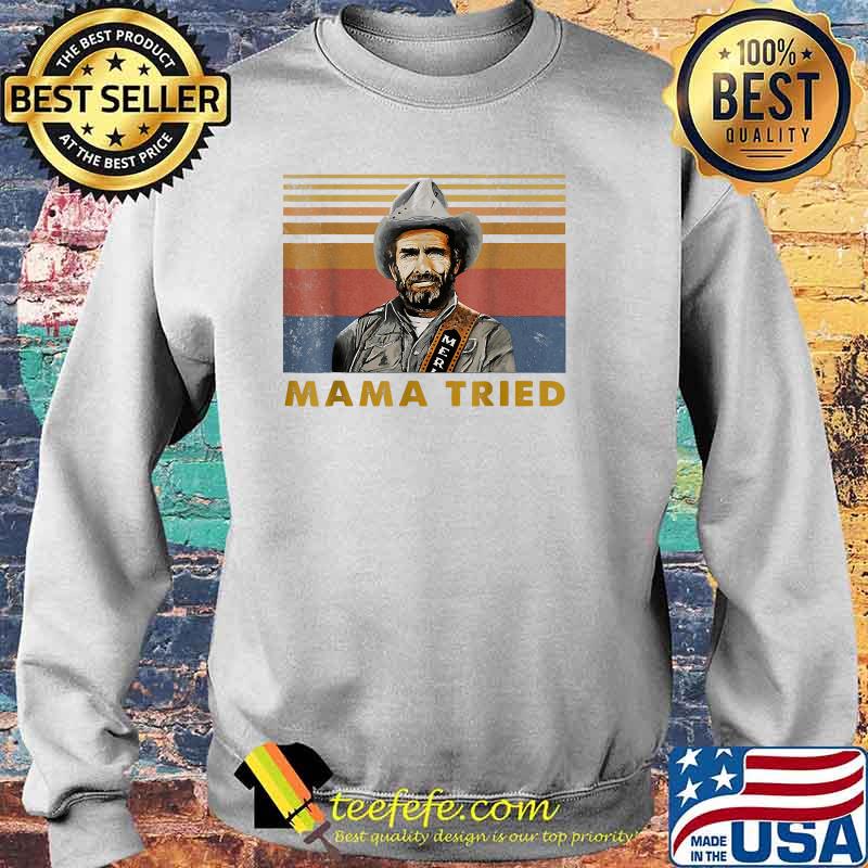Mama Tried Haggard Holiday Vintage Shirt Sweater Mama Tried Haggard Holiday Vintage Shirt Sweater